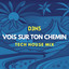 Vois sur ton chemin - Tech House Mix cover