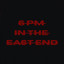 Emerson - 6PM IN THE EAST END