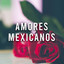 Amores Mexicanos cover