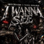 Bri Biase x Mak Sauce - I Wanna See