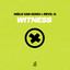 Niels Van Gogh & Revil O. - Witness (2026)
