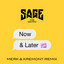 Now and Later - Merk & Kremont Extended Remix