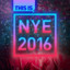 THIS IS NYE 2016 cover