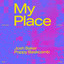 My Place - Josh Baker And Poppy Baskcomb