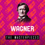 Wagner - The Masterpieces cover