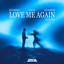 Love Me Again - Extended Mix