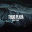 THUG PLAYA