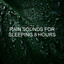Rain Sounds for Sleeping 8 Hours cover