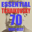 Essential Tchaikovsky: 70 Tracks of His Very Best Symphonies, Concertos, Ballets & Piano Works with Swan Lake, the Nutcracker, Romeo and Juliet & More cover