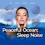 Peaceful Ocean: Sleep Noise cover