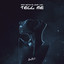 Kush Kloudz - Tell Me