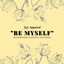 Be Myself
