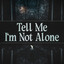 Blacktoothed - Tell Me I'm Not Alone
