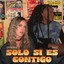 Solo Si Es Contigo