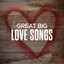 Great Big Love Songs cover