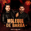 Moleque De Barba - Ao Vivo