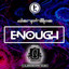 Enough - DJ Knighlife Remix