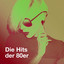 Die Hits Der 80ER cover