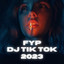 FYP DJ TIKTOK 2023 cover