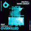 Overkilled