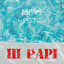 Hi Papi - Radio Edit cover