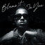 Blame On You - Extended Mix