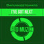I've Got Next - Barney Osborn Remix