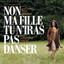 Non ma fille, tu n'iras pas danser (Bande originale du film) cover