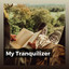 My Tranquilizer cover