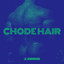 Chode hair