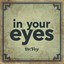 In your eyes