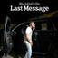BlackDaDrilla - Last Message