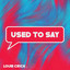 Used To Say - Extended Mix
