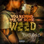 River Gold @24kRiverGold - You Remind Me Of Some Weed