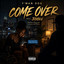 Y’man Dog - COME OVER