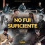 No Fui Suficiente cover