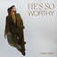 Danny Gokey - He's So Worthy
