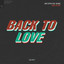 Back To Love feat. Reigns - Extended Mix