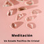 Meditación: Un Estado Pacífico De Cristal cover