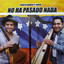 Ignacio Rondon/Nacho - No Ha Pasado Nada