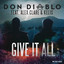 Give It All - Don Diablo & CID Remix
