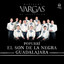 Mariachi Vargas De Tecalitlán - El Son De La Negra / Guadalajara - Popurrí