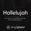 Hallelujah (In the Style of Carly Rose Sonenclar) - Piano Karaoke Version