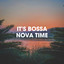 It'S Bossa Nova Time cover