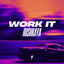 WORK IT - Extended Mix
