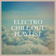 Electro Chill out Playlist cover