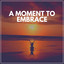A Moment to Embrace cover