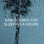Rain Sounds for Sleeping 8 Hours cover