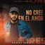 No Cree En El Amor