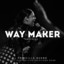 Priscilla Bueno - Way Maker (feat. Centro Vida Música)